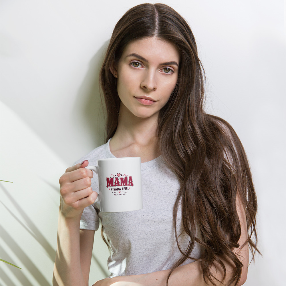 Mama visada teisi (net kai ne) – Puodelis (modelis)