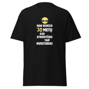 Juodi marškinėliai su užrašu ir keičiamu amžiaus tekstu "Man reikėjo X metų"